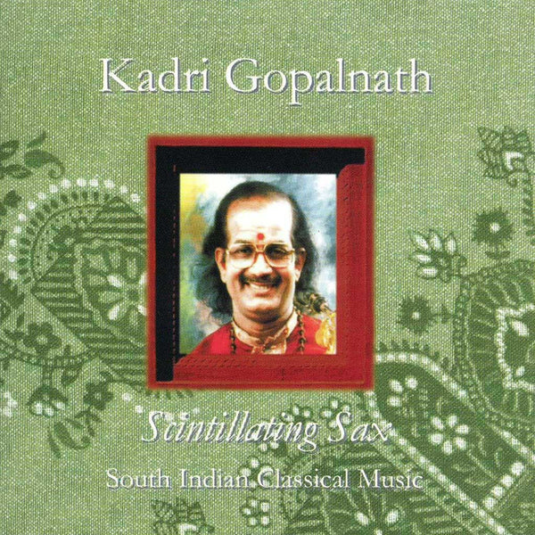 KADRI GOPALNATH – Scintillating Sax . CD