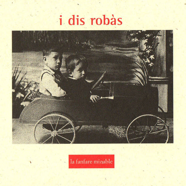 LA FANFARE MINABLE - I Dis Robàs . CD