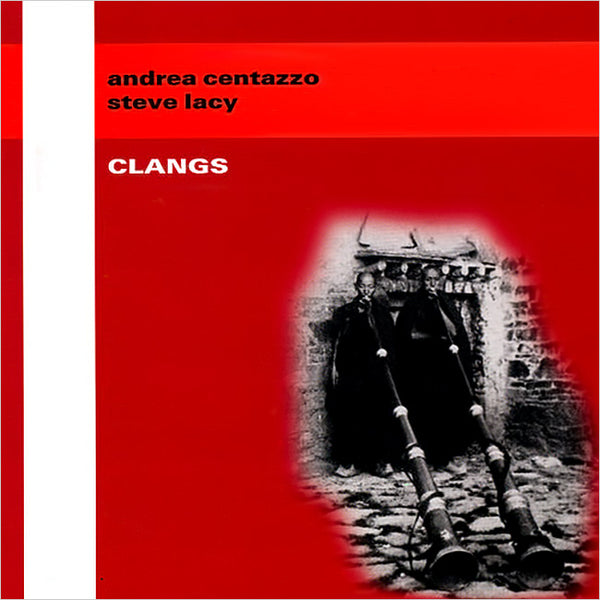 ANDREA CENTAZZO, STEVE LACY – Clangs . CD
