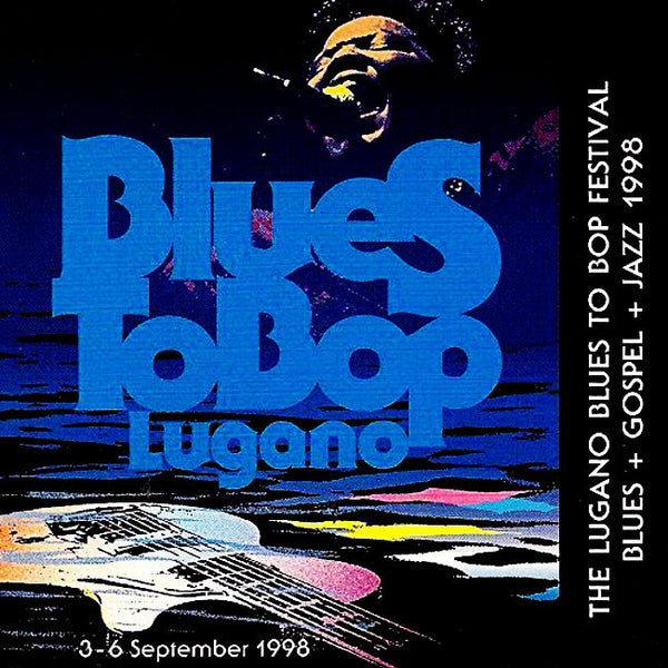 VARIOUS ARTISTS - The Lugano Blues To Bop Festival - Blues + Gospel + Jazz 1998 . CD
