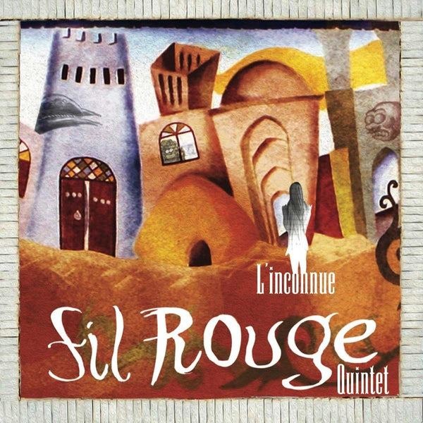 FIL ROUGE QUINTET - L'inconnue . CD