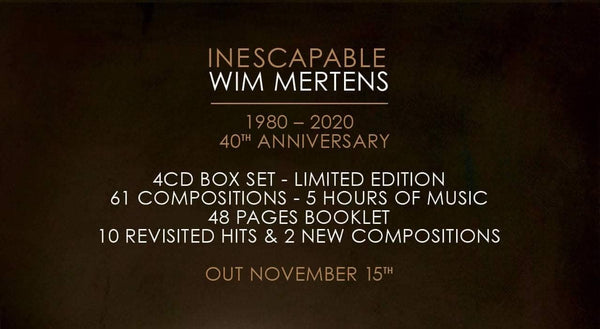 WIM MERTENS - Inescapable 1980-2020 . 4CD Box