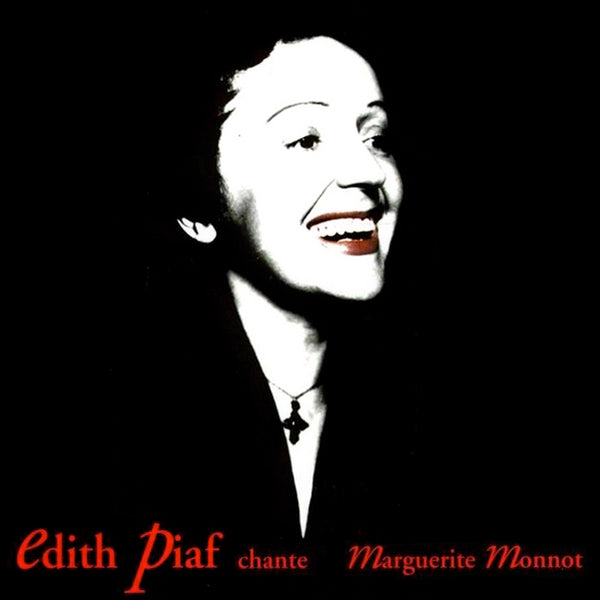EDITH PIAF - chante Marguerite Monnot . CD