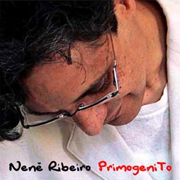 NENE' RIBEIRO - Primogenito . CD