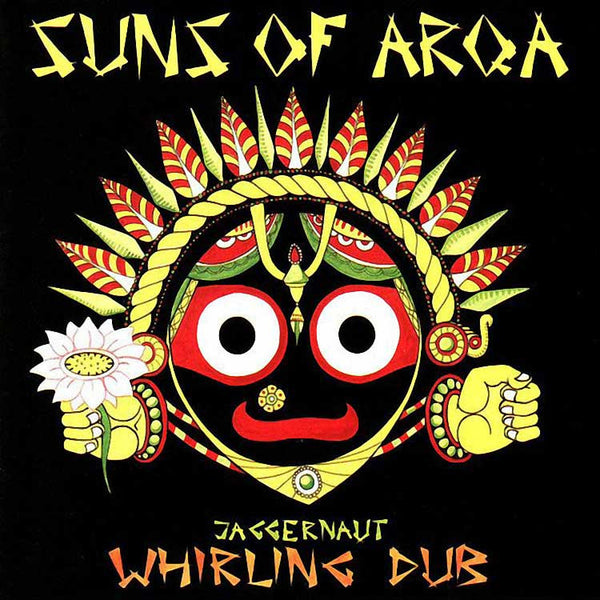 SUNS OF ARQA - Jaggernaut Whirling Dub . CD