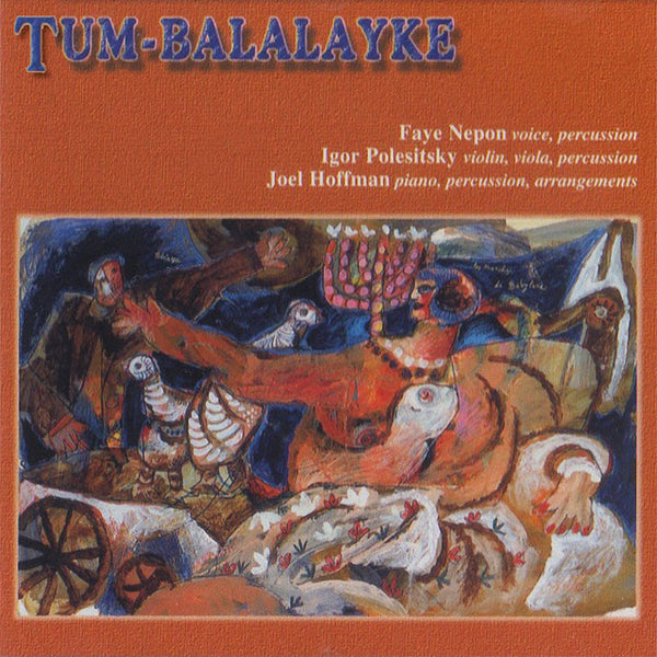 TUM BALALAYKE – Faye Nepon, Igor Polesitsky, Joel Hoffman . CD
