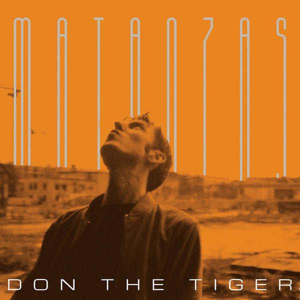 DON THE TIGER  - Matanzas . LP