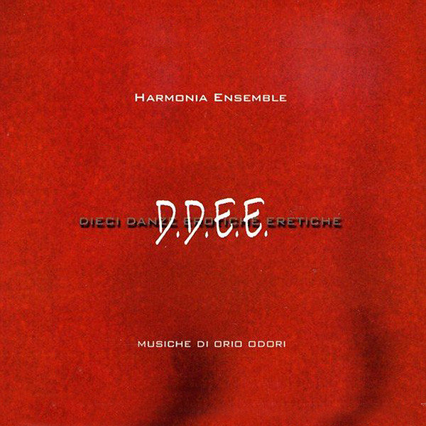 Harmonia Ensemble - D.D.E.E. Dieci Danze Erotiche Eretiche