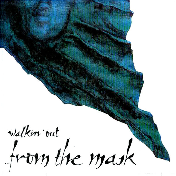 WALKIN' OUT - ...from the mask . CD