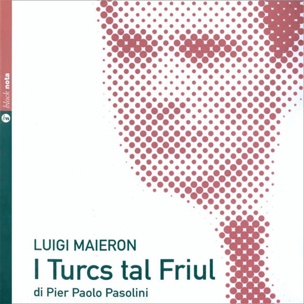 LUIGI MAIERON - "I Turcs Tal Friul" di Pier Paolo Pasolini . CD+Book