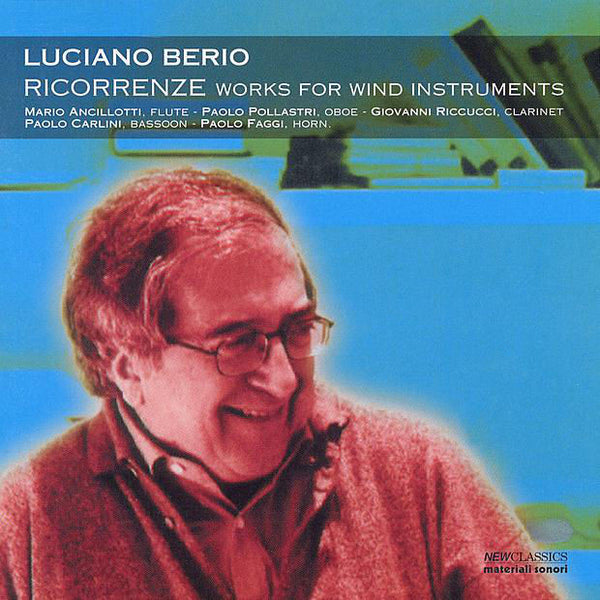 LUCIANO BERIO - Ricorrenze [works for wind instruments]