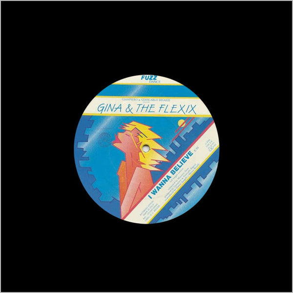 GINA & THE FLEXIX - I Wanna Believe . 12" black vinyl