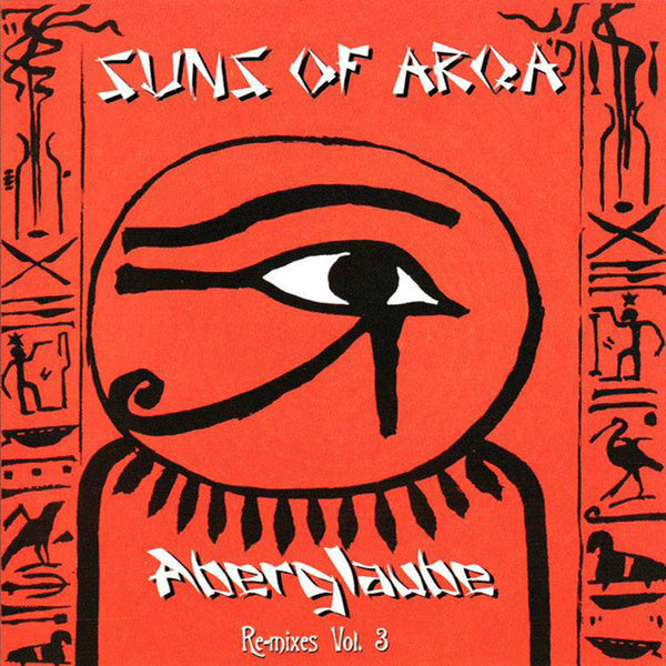 SUNS OF ARQA - Aberglaube (Remixes Volume 3) . CD