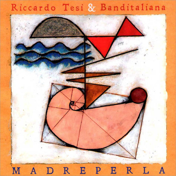 RICCARDO TESI & BANDITALIANA - Madreperla . CD