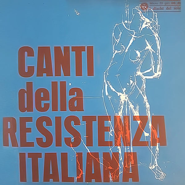 VARIOUS - Canti della Resistenza Italiana . 7"/EP