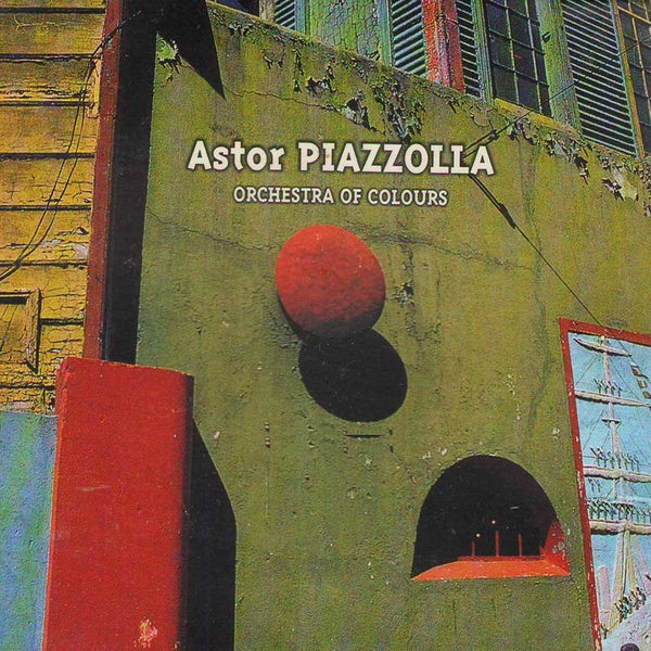 ASTOR PIAZZOLLA / Orchestra Of Colours . CD