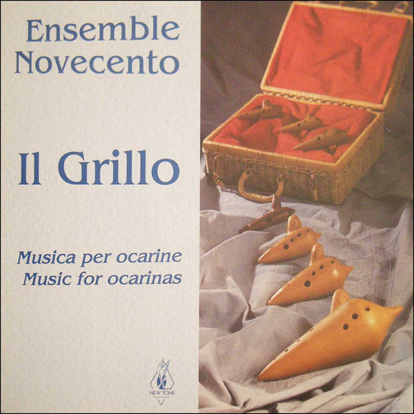 ENSEMBLE NOVECENTO - Il Grillo. Musica per Ocarine