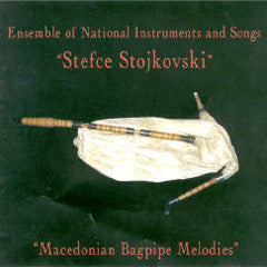Ensemble of National Instruments and Songs "STEFCE STOJKOVSKI" - Macedonian Bagpipe Melodies . CD