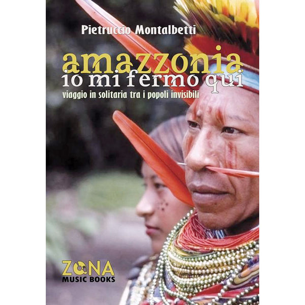 PIETRUCCIO MONTALBETTI - Amazzonia io mi fermo qui . Book