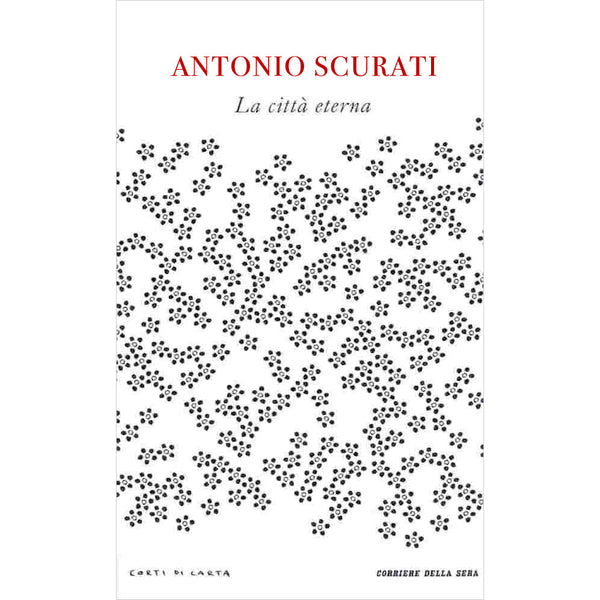 ANTONIO SCURATI - La città eterna . BOOK