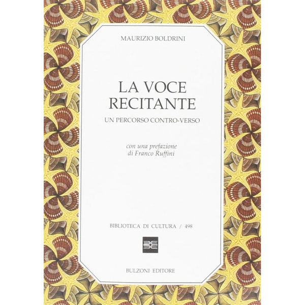 MAURIZIO BOLDRINI - La voce recitante - un percorso contro-verso . BOOK