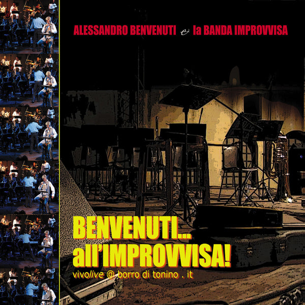 ALESSANDRO BENVENUTI & la BANDA IMPROVVISA - Benvenuti... all'Improvvisa!