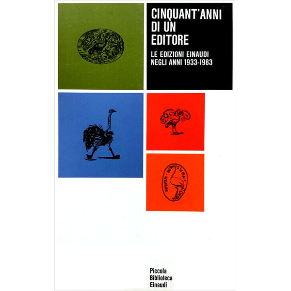 V. A. - Cinquant'anni di un editore - Le Edizioni Einaudi negli anni 1933-1983 . BOOK