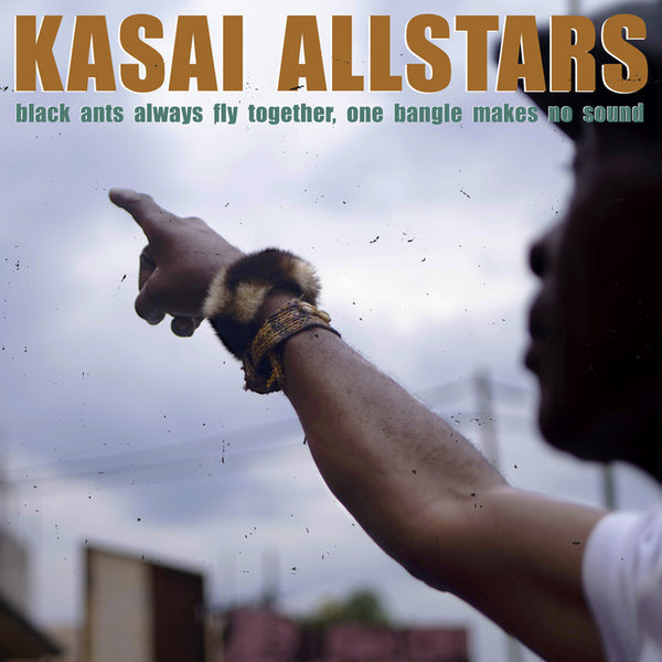KASAI ALLSTARS - Black Ants Always Fly Together, One Bangle Makes No Sound . LP