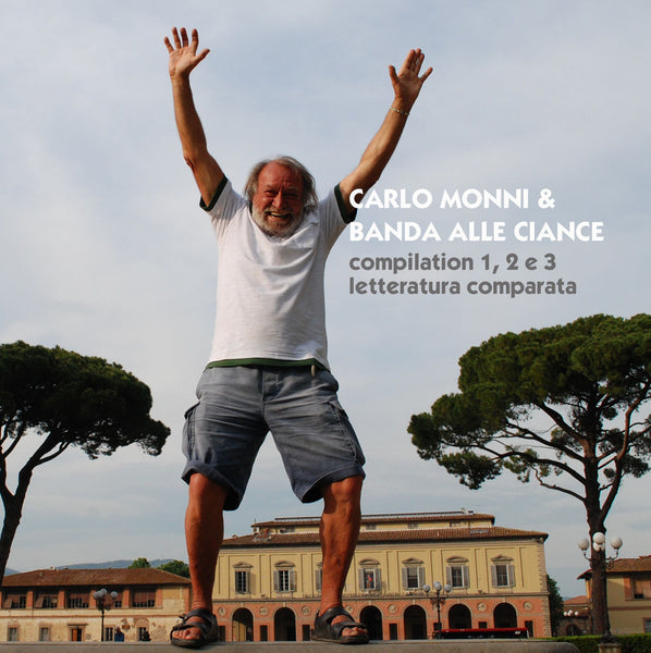CARLO MONNI & BANDA ALLA CIANCE - Compilation 1, 2 e 3