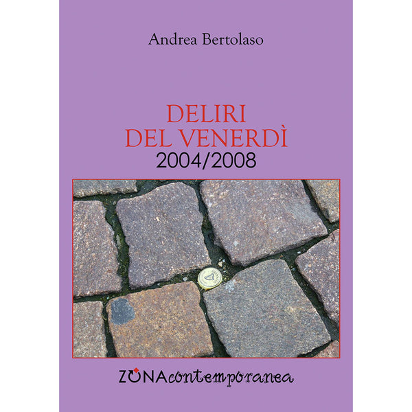 ANDREA BERTOLASO - Deliri del venerdì . Book