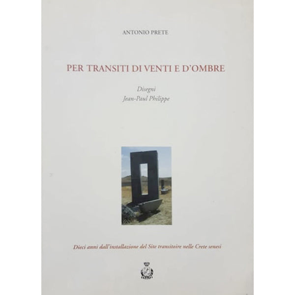 ANTONIO PRETE - Per Transiti Di Venti E D' Ombre . Book