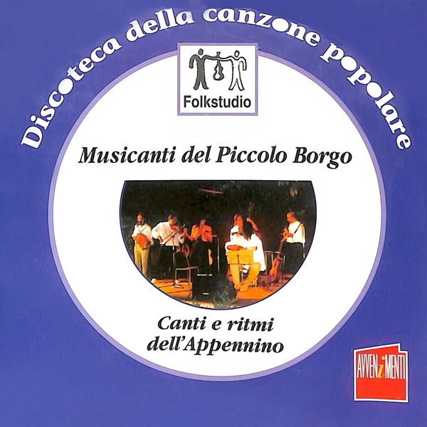 MUSICANTI DEL PICCOLO BORGO - Canti e ritmi dell'Appennino . CD