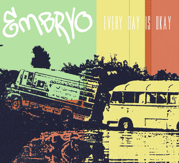 EMBRYO - Every Day Is Okay . CD
