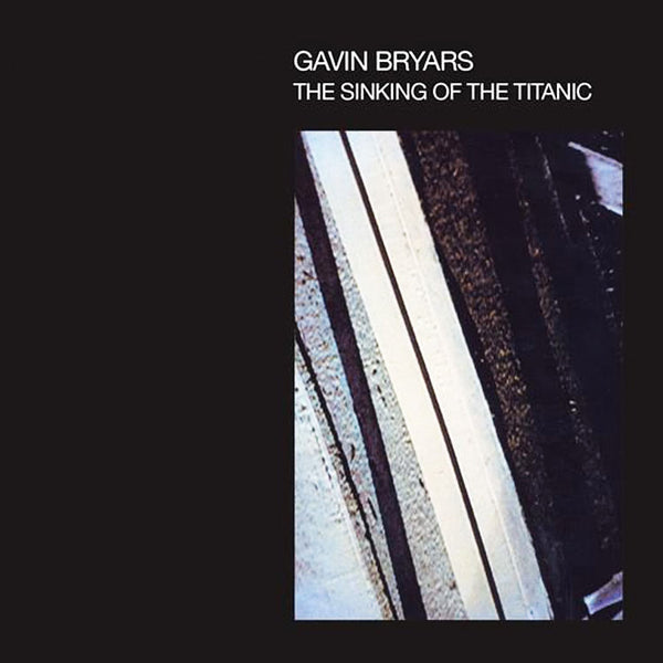 GAVIN BRYARS - The Sinking Of The Titanic . CD