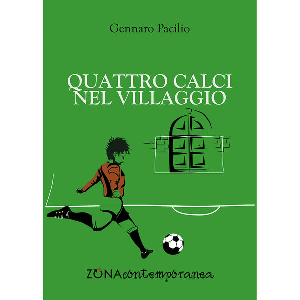 GENNARO PACILIO - Quattro calci nel villaggio . Book