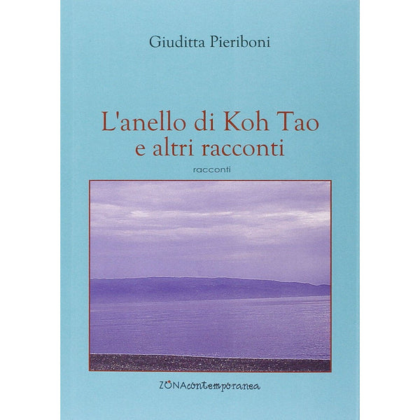 GIUDITTA PIERIBONI - L'anello di Koh Tao e altri racconti . Book