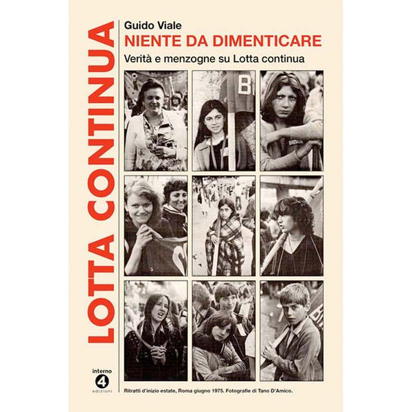 GUIDO VIALE - Niente da dimenticare. Verità e menzogne su Lotta continua . Book