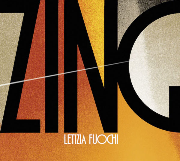 LETIZIA FUOCHI - Zing . CD
