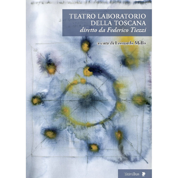 a cura di Leonardo Mello . Teatro laboratorio della Toscana . Book