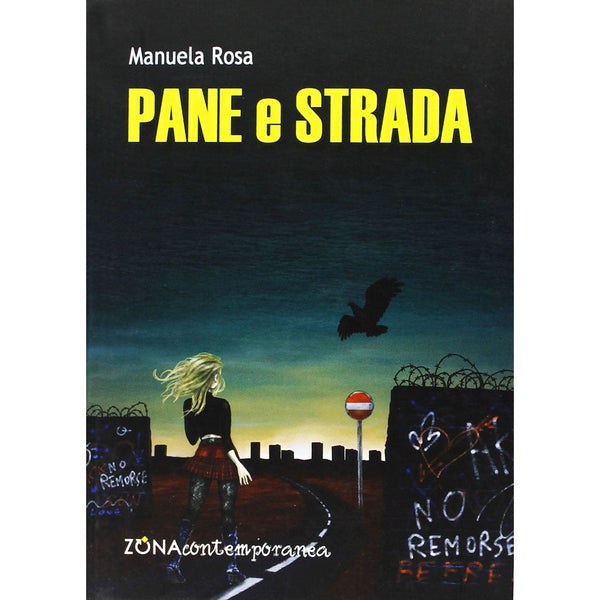 MANUELA ROSA - Pane e strada . Book