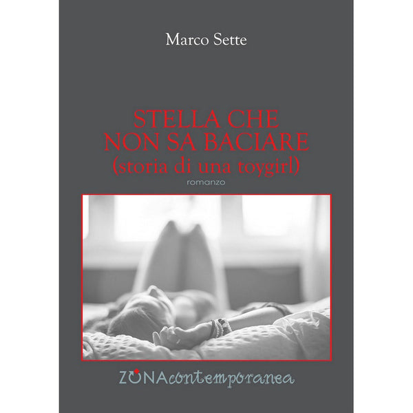 MARCO SETTE - Stella che non sa baciare . Book