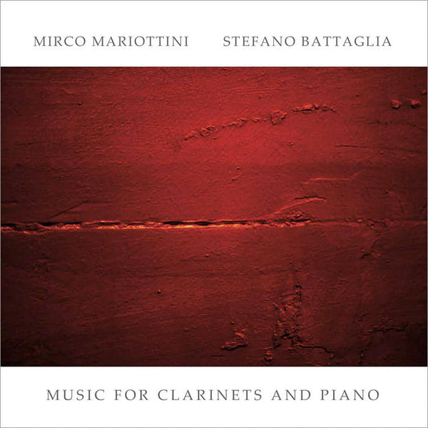 MIRCO MARIOTTINI / STEFANO BATTAGLIA - Music For Clarinets And Piano . CD