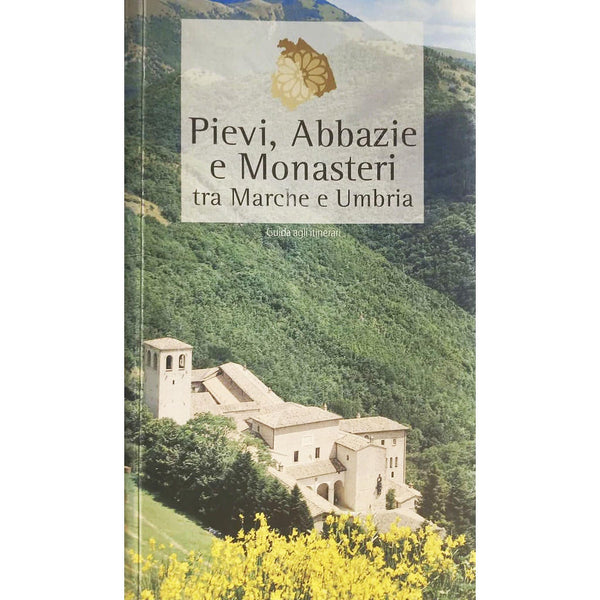 VARIOUS - Pievi, Abbazie e Monasteri tra Marche e Umbria . Book