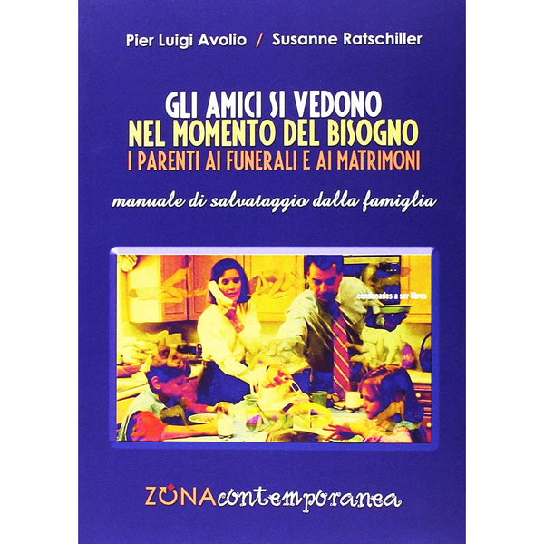 Pier Luigi Avolio / Susanne Ratschiller - Gli amici di vedono nel momento del bisogno. Book