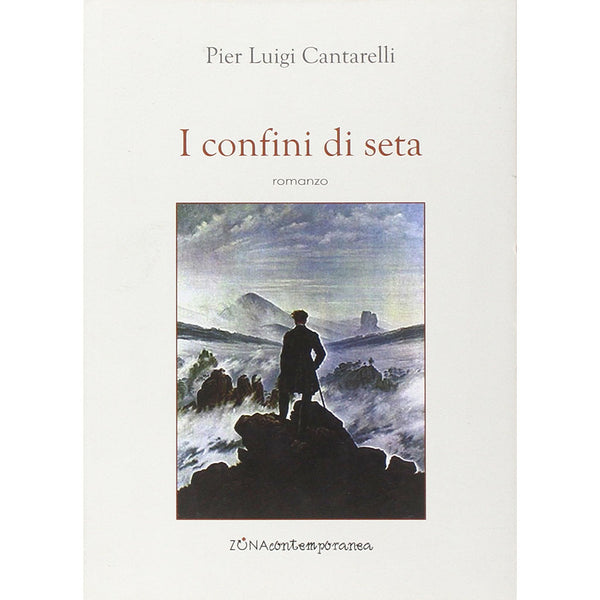 PIER LUIGI CANTARELLI - I confini di seta . Book