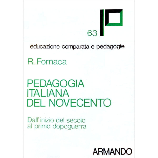 REMO FORNACA - Pedagogia italiana del Novecento . Book