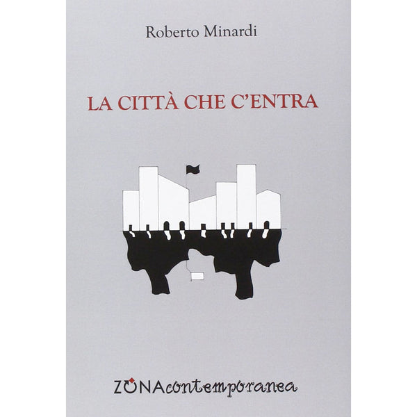 ROBERTO MINARDI - La città che c'entra . Book