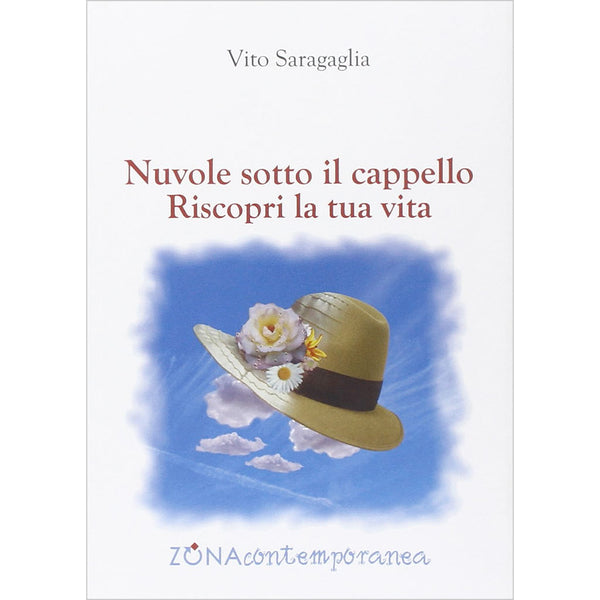 VITO SARAGAGLIA - Nuvole sotto il cappello . Book