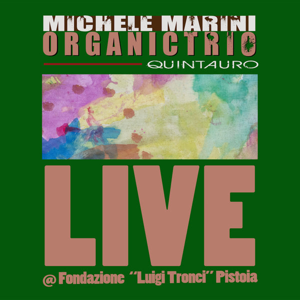 MICHELE MARINI ORGANICTRIO -  Quintauro Live