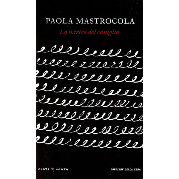 PAOLA MASTROCOLA - La narice del coniglio . Book